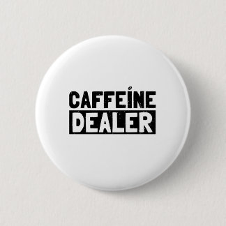 Barista Caffeine Dealer | Coffee Cafe Gift Ideas 6 Cm Round Badge