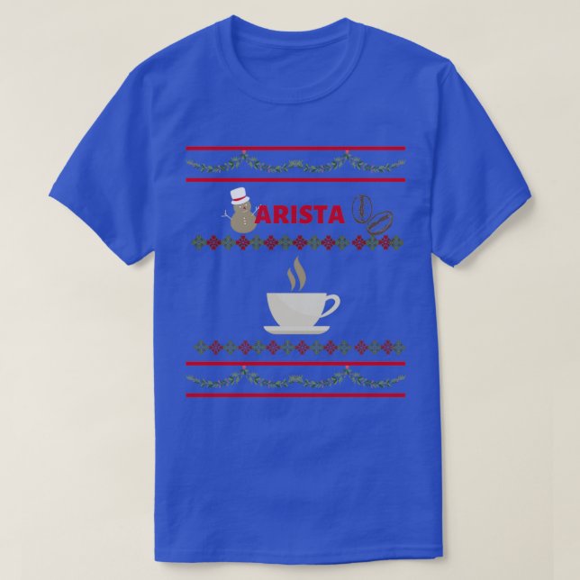 BARISTA CHRISTMAS TSHIRT BARISTA CHRISTMAS GIFT (Design Front)