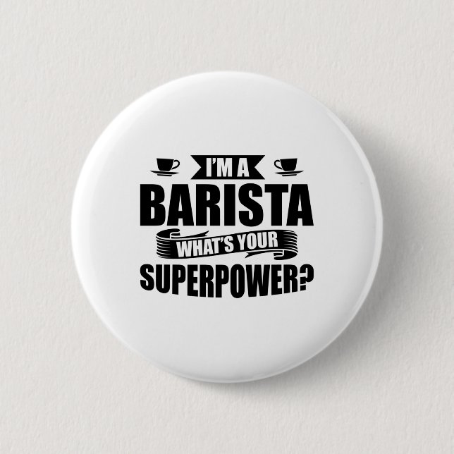 Barista Coffee | Baristas Cafe Cappuccino Gift 6 Cm Round Badge (Front)