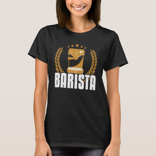 Barista Coffee Machine Breakfast Coffee T-Shirt (Front)
