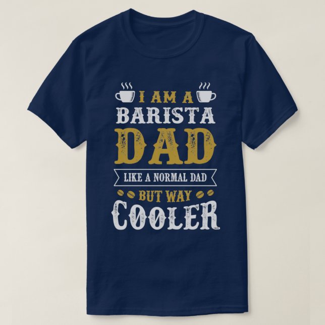 Barista Dad 2 T-Shirt (Design Front)
