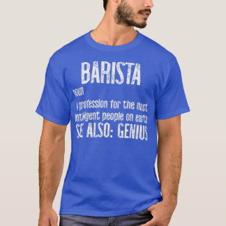 Barista Definition Genius T-Shirt