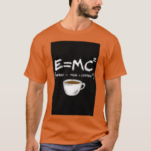 Barista E MC2 Eneger Milk Coffee funny T-Shirt