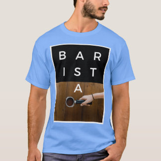 BARISTA fun T-Shirt
