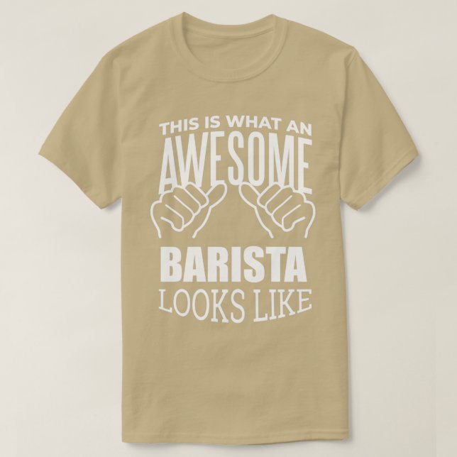 Barista Funny Saying 1 T-Shirt (Design Front)