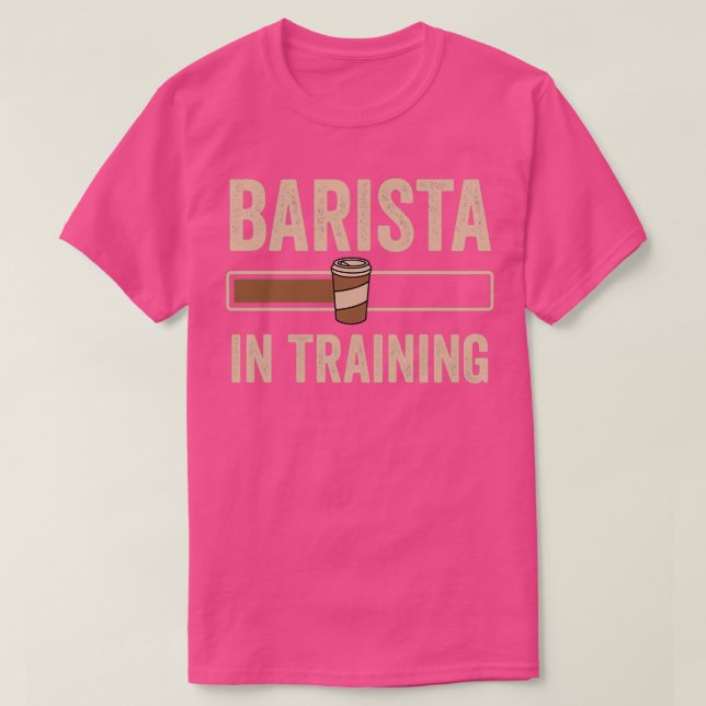 Barista In Training Espresso Coffee Baristas T-Shirt (Design Front)