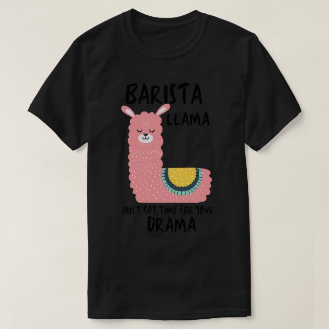 barista llama awesome barista funny barista cute b T-Shirt (Design Front)