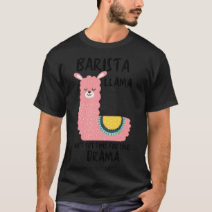 barista llama awesome barista funny barista cute b T-Shirt