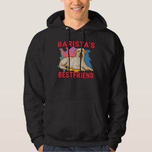 Barista S Bestfriend Labrador Retriever Dog Mum An Hoodie