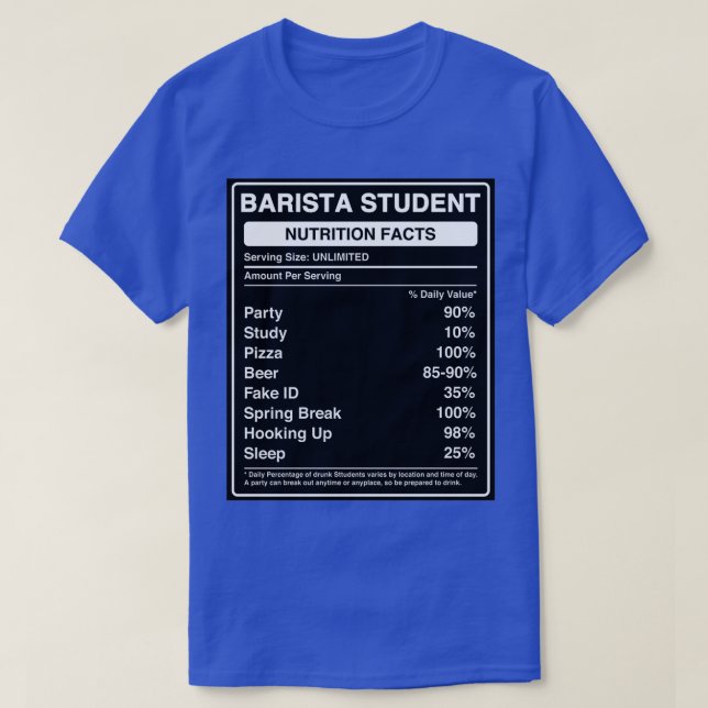 Barista Student Nutrition Facts Label Funny Future T-Shirt (Design Front)
