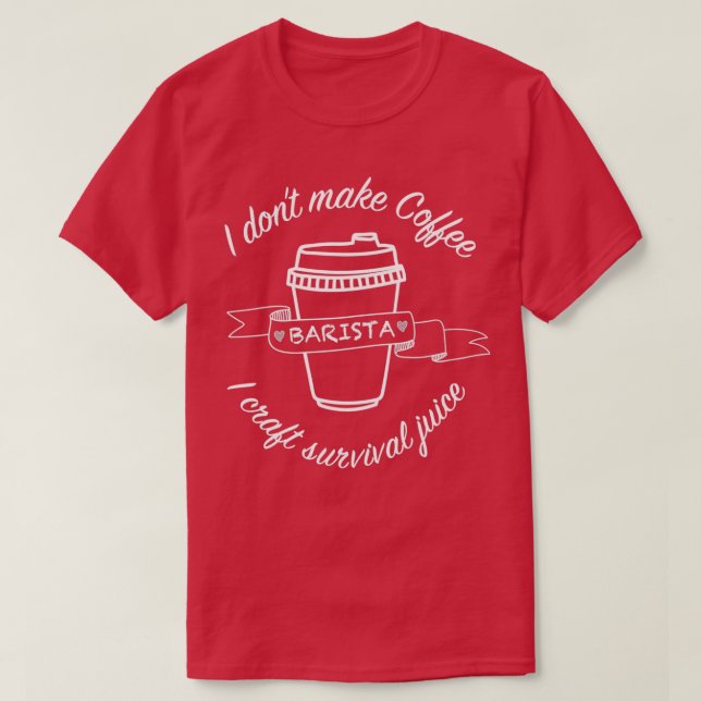 Barista Survival Juice T-Shirt (Design Front)