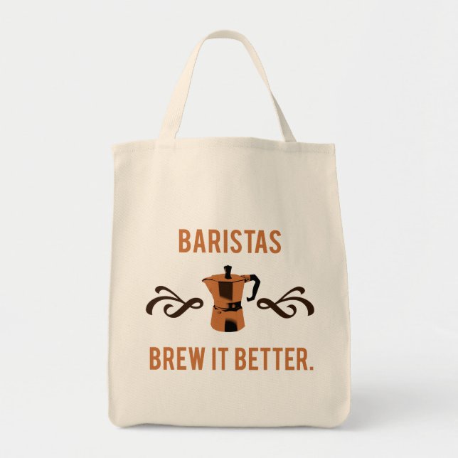 Baristas Brew it Better Tote Bag (Front)