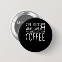 Baristas Some Heroes Make Your Coffee