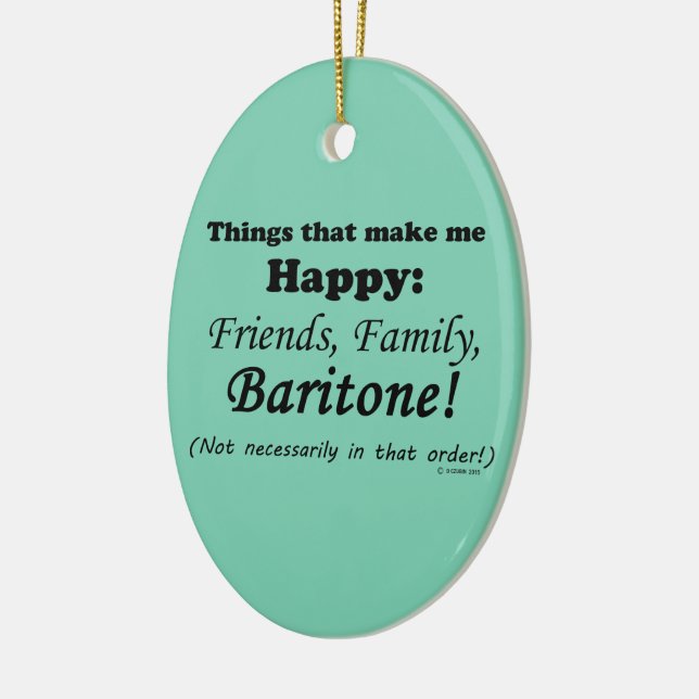 Baritone Makes Me Happy Ceramic Tree Decoration (Left)