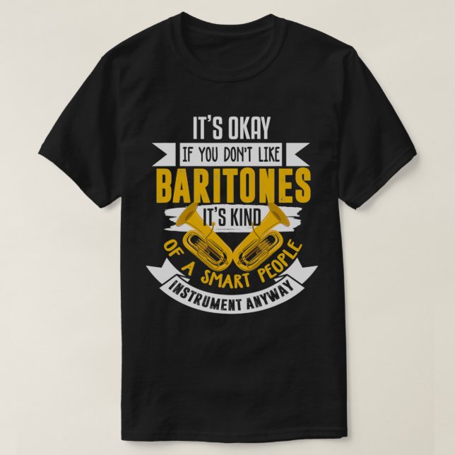 Baritone Shirt Funny Baritones Marching Band Barit (Design Front)