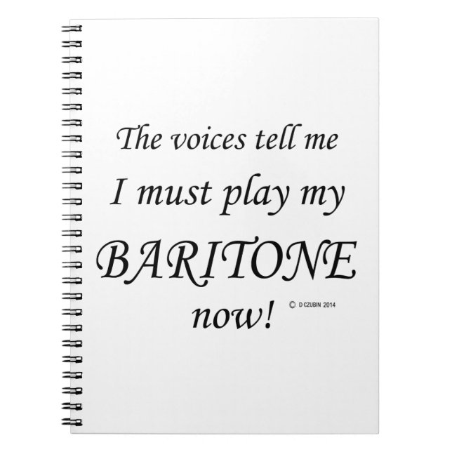 Baritone Voices Say Must Play Notebook (Front)