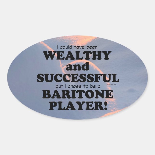 Baritone Wealthy & Successful Oval Sticker (Front)