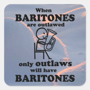 Baritones Outlawed Square Sticker