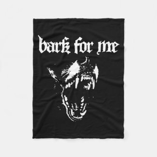 Bark For Me Fierce Dog Blackletter Aesthetic For M Fleece Blanket