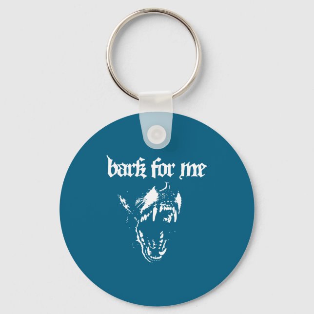 Bark For Me Fierce Dog Blackletter Aesthetic For M Key Ring (Front)