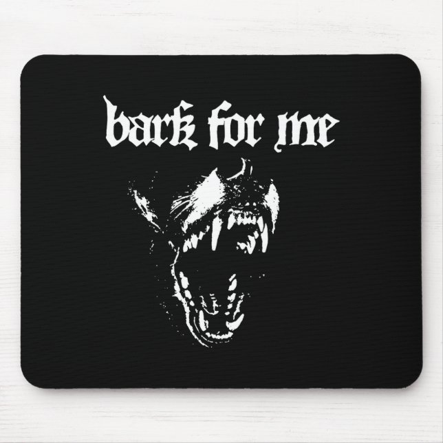Bark For Me Fierce Dog Blackletter Aesthetic Trend Mouse Mat (Front)