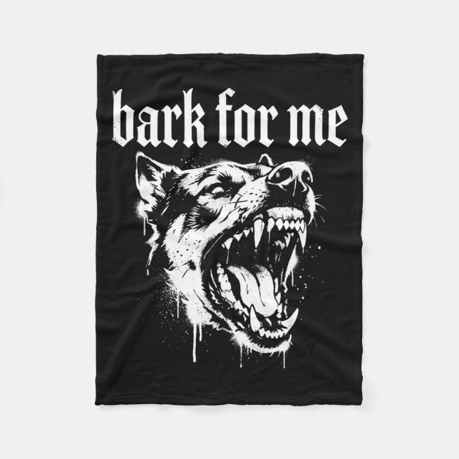 Bark For Me Gothic Fierce Dog  Fleece Blanket (Front)
