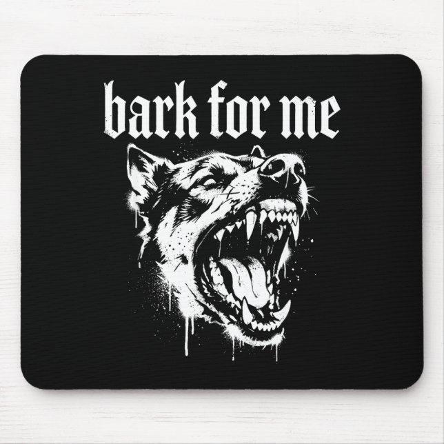 Bark For Me Gothic Fierce Dog  Mouse Mat (Front)