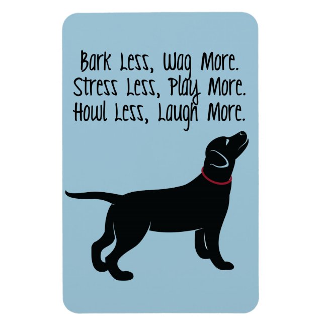 "Bark Less, Wag More" Large Magnet (Vertical)
