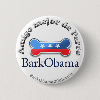 Bark Obama Dog's Best Friend (Spanish) 6 Cm Round Badge