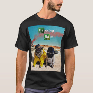 Barking Bad Pugs T-Shirt