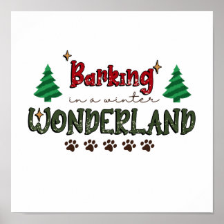 Barking In A Winter Wonderland - Dog Christmas Poster