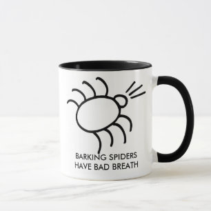 barking spider, BARKING SPIDERS HAVE BAD BREATH Mug