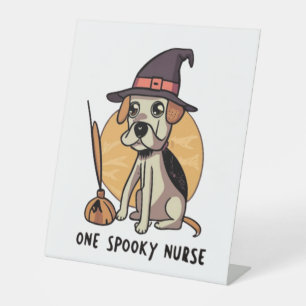 Barks and Bandages One Spooky Nurse Dog Design Pedestal Sign