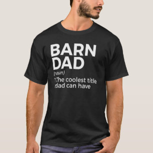 Barn Dad Definition Horse Riding 1 T-Shirt