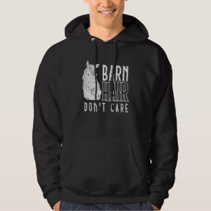 Barn Hair Dont Care Animal Horse Riding Horse Hoodie