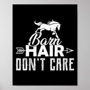 Barn Hair Dont Care Funny Horseback Riding Horse L Poster