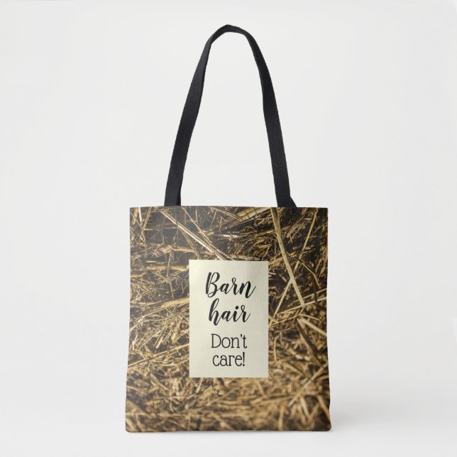 Barn Hair Don't Care Funny Quote Tote Bag (Front)