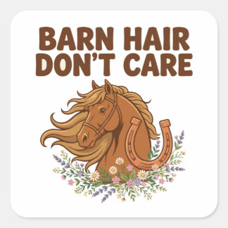 Barn Hair Don't Care — Horse Head, Horseshoe & Wil Square Sticker