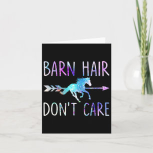 Barn Hair Dont Care Love Horse Riding Equestrian R Card
