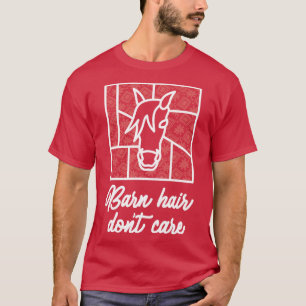 Barn Hair Dont e Maroon Barn  USA T-Shirt
