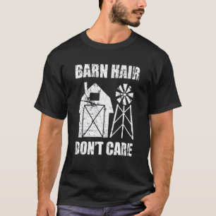 Barn Hairs Don't Care Funny Farmer Farming Horse T-Shirt