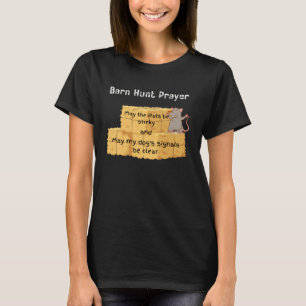 Barn Hunt  Barn Hunt prayer stinky rats T-Shirt