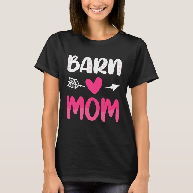 Barn Mom Mothers Day  Horses Racing Riding Mama Mo T-Shirt (Front)