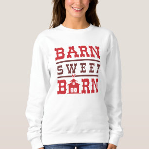 Barn Sweet Barn Sweatshirt