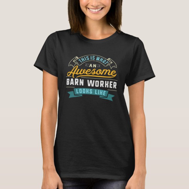 Barn Worker Awesome Job Occupation Graduation T-Shirt (Front)