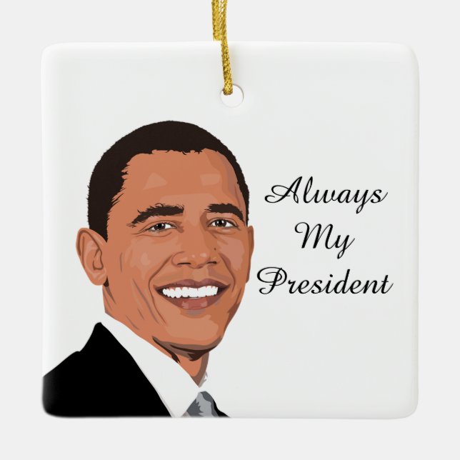 Barrack Obama, Always My President Ornament (Front)