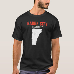 Barre city Vermont USA State America Travel Vermon T-Shirt