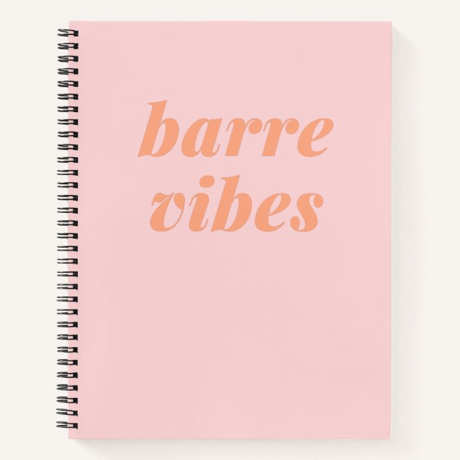 Barre Vibes Pink and Orange Ballet Dancer Design Notebook (Front)
