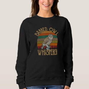 Barred Owl Whisperer Barred Owl Sweatshirt