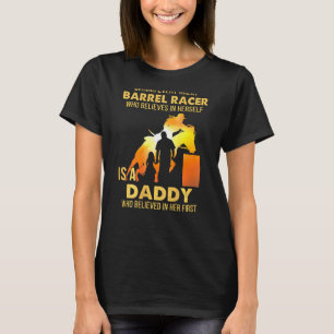 Barrel Racer Dad From Barrel Horse Racing Daughter T-Shirt